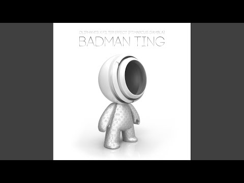 Badman Ting (Original Mix)