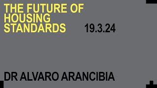 Housing Models in Chile - Dr Alvaro Arancibia