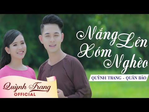 Nắng Lên Xóm Nghèo - Quỳnh Trang ft Quân Bảo | Album Khúc Tương Phùng | Official MV