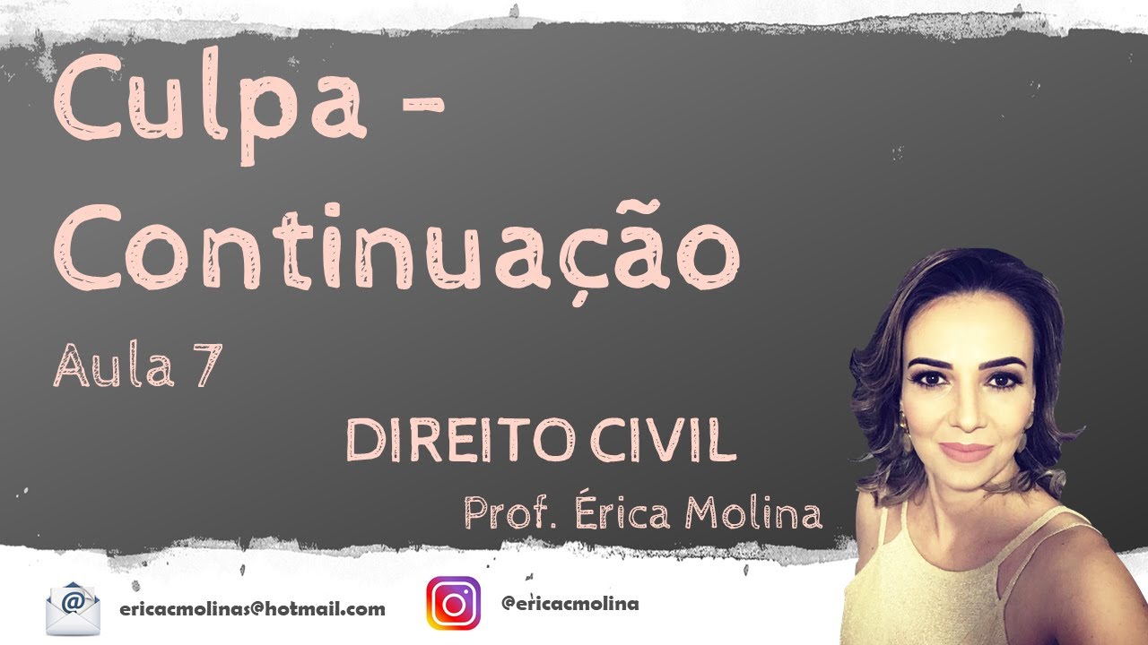 AULA 7 - ATO ILÍCITO - CULPA - CONTINUAÇÃO