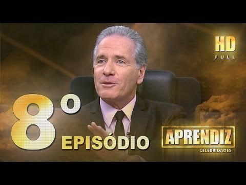 APRENDIZ CELEBRIDADES - 08º EPISÓDIO (15/05) FULL HD