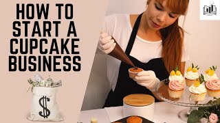 How to Start a Cupcake Business Online From Home | Starting and Opening a Small Cupcake Business