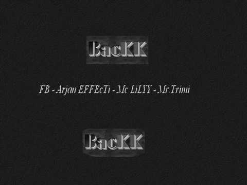 Fb ft. Arjan Effecti , Mc LiLy , Mr.Trimi - Back - 2009