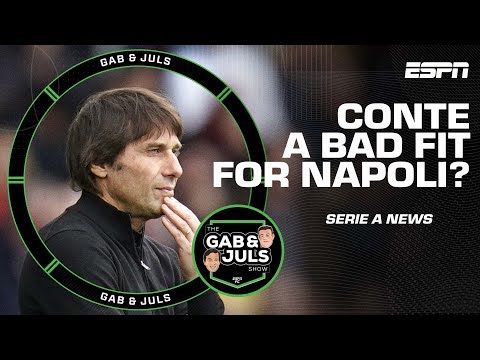 ‘A BAD CHOICE!’ Why Antonio Conte wouldn’t be the right manager for Napoli | ESPN FC