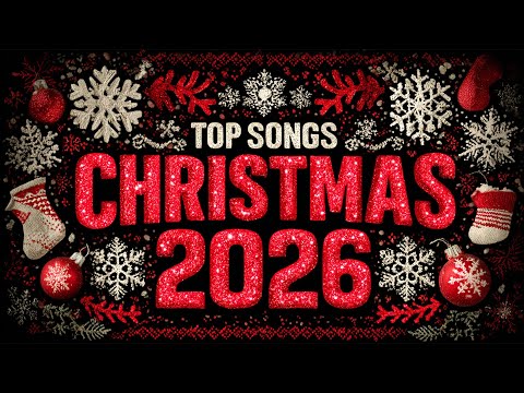 Best Christmas Music Playlist 2026 🎁 Top Christmas Songs of All Time 🎄 Merry Christmas Songs 2026