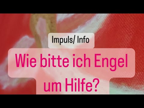 Wie bitte ich Engel um Hilfe? Halte ich nicht Engel vor wichtigen Aufgaben ab ?