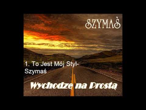 Szymaś  - To jest Mój Styl