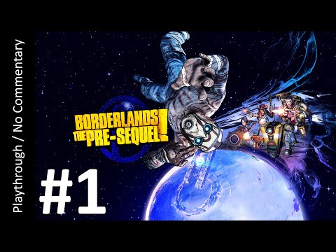 🌑Borderlands: The Pre Sequel - CLAPTRAP🤖(Part 1) playthrough