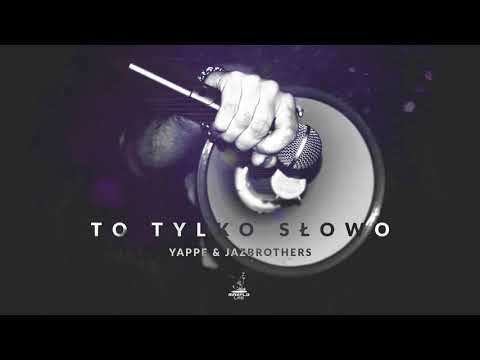 Yappe & JazBrothers - 06 To tylko słowo (MaxFloLab)