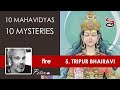 Goddess Tripura Bhairavi Power Of Fire 5 10 Mahavidya Mysteries