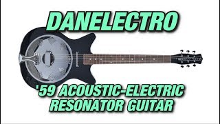 Video thumbnail for Danelectro '59 Acoustic-Electric Resonator Guitar - the COOLEST Resonator Ever!!! by PDX Guitar Freak's Tabs & Lessons