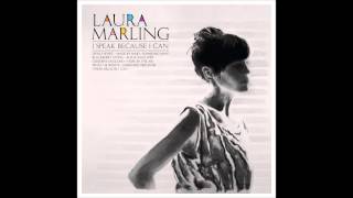 I Speak Because I Can - Laura Marling