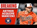 MLB Trade Deadline: Astros acquire Trey Mancini From Orioles | CBS Sports HQ