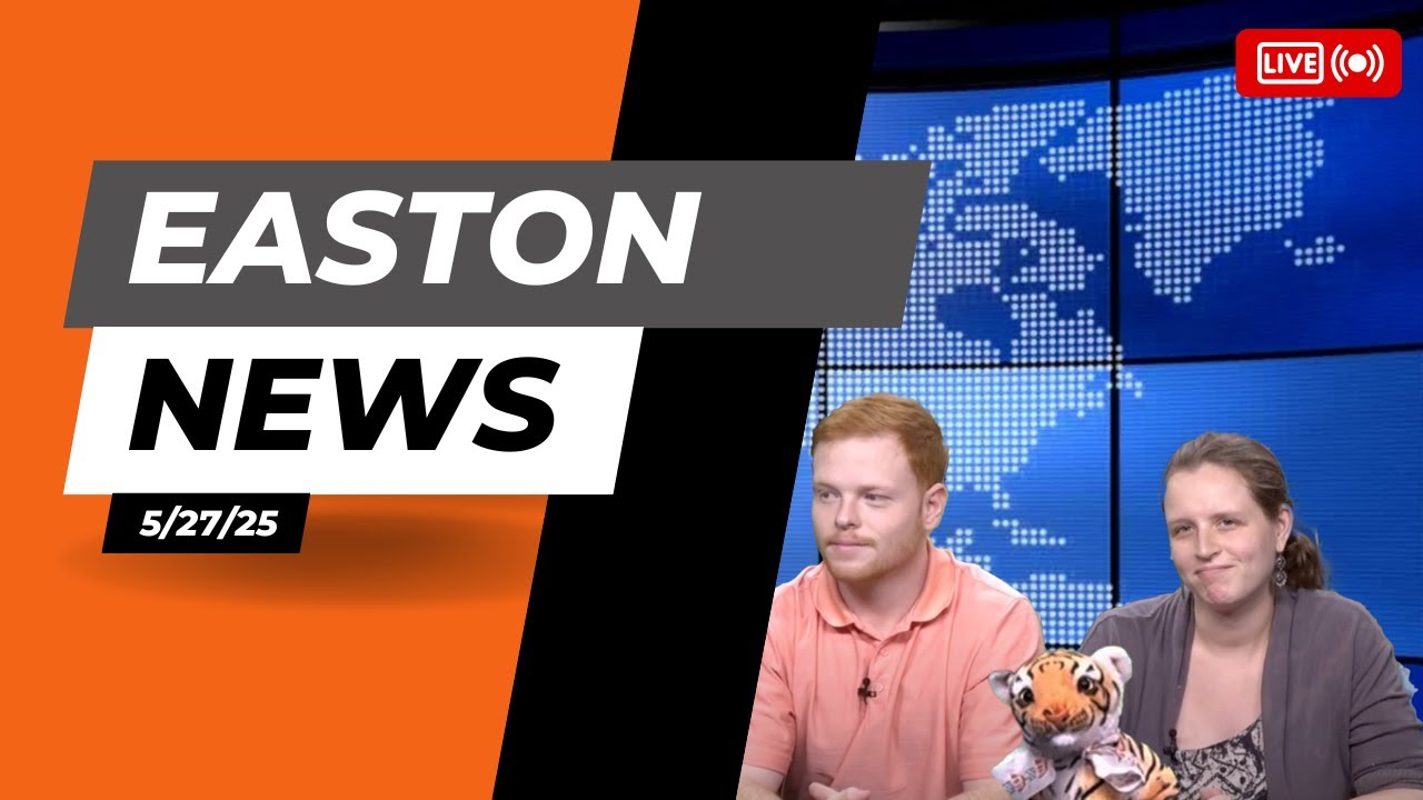 Easton News 5/27/25