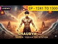 Super Yoddha Shaurya System Episode 1241 To 1300 Thrill Suspense Fantasy Action Full Story Novel