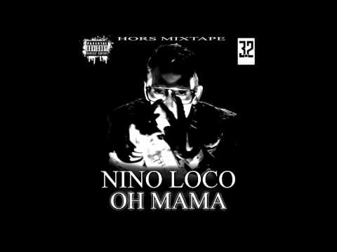 NINO LOCO FEAT LOOMBO - OH MAMA - (prod by nino loco)