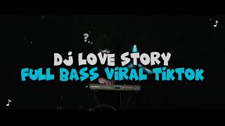 Download lagu DJ LOVE STORY FULL BASS VIRAL TIKTOK TERBARU 2026 mp3 Download lagu DJ LOVE STORY FULL BASS VIRAL TIKTOK TERBARU 2026 mp3