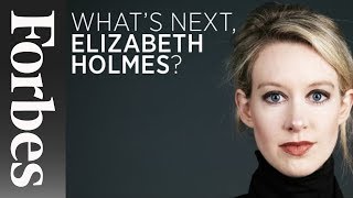 Looking Toward Theranos’ Rocky Future | Forbes