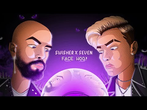 SWISHER X SEVEN - Face WOO! (Official Audio)
