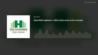 Final 2024 Legislative Coffee Series event set for Saturday