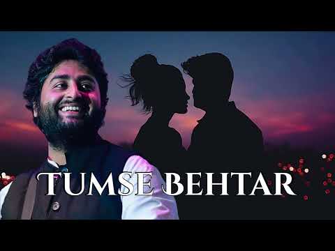 Tumse Behtar Full Song | Tumhara Mera Milna Likha Toh Hoga Kaheen | Arijit Singh| By Drops Listeners