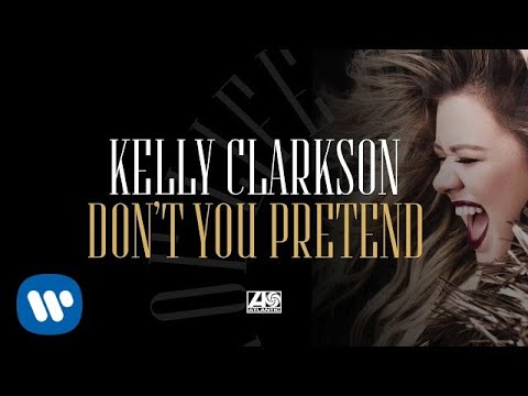 download lagu mp3 mp4 Don T You Pretend Kelly Clarkson, download lagu Don T You Pretend Kelly Clarkson gratis, unduh video klip Don T You Pretend Kelly Clarkson