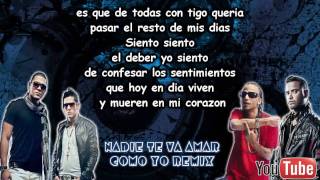 NADIE TE VA AMAR COMO YO REMIX LETRA