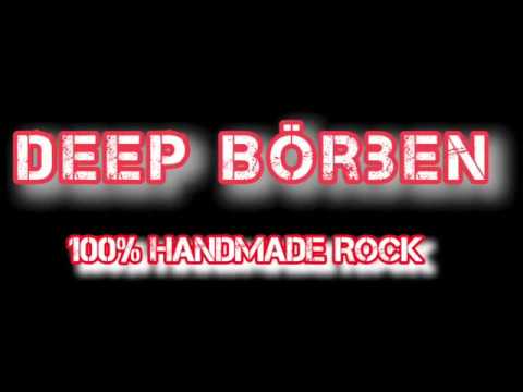 Deep Börben   ** Nicht aufzuhalten **