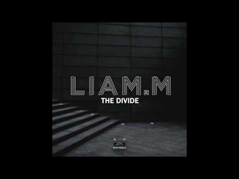 Liam.M - The Divide