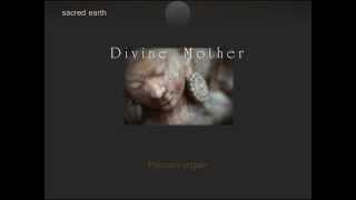 Divine Mother  -  Sacred Earth