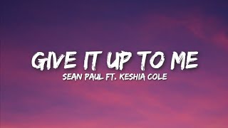 Sean Paul Ft. Keshia Cole - Give It Up To Me ( lyrics )