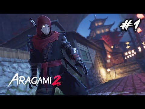 Aragami 2 - Gameplay Walkthrough full game [1080p HD] - Part 1