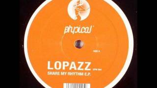 Lopazz - Share My Rhythm