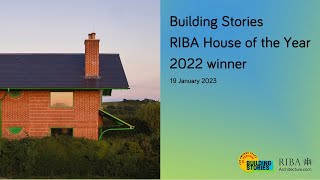 Building Stories – RIBA House of the Year 2022 winner event