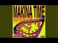 Makina Time