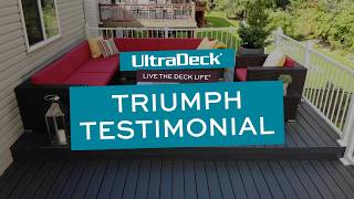 UltraDeck Triumph Testimonial