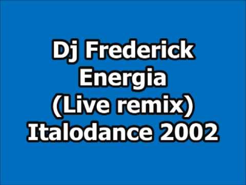 Dj Frederick - Energia (Italodance 2002)