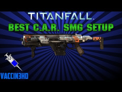 Titanfall Best Class Setup - C.A.R. SMG (Best Pilot Loadout)