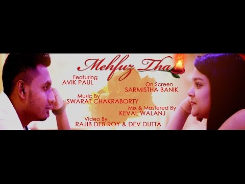 " MEHFUZ THA "  Featuring AVIK PAUL