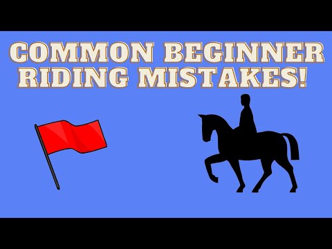Common Beginner Equestrian Mistakes!