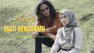 Download lagu Thomas Arya & Elsa Pitaloka - Hidup Mati Denganmu mp3