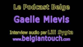 GAELLE MIEVIS Interview audio