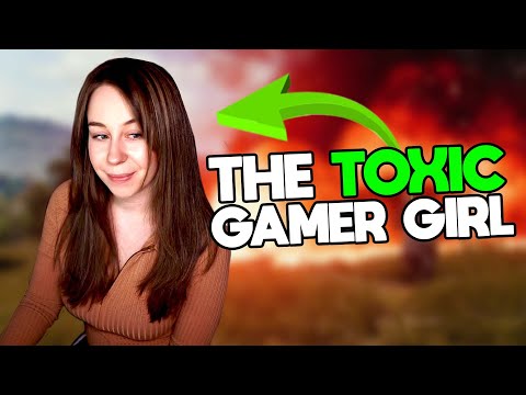 MOST TOXIC GIRL GAMER EVER...