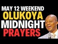 DR D.K OLUKOYA MAY 12, 2024 MIDNIGHT WEEKEND BREAKTHROUGH PRAYERS