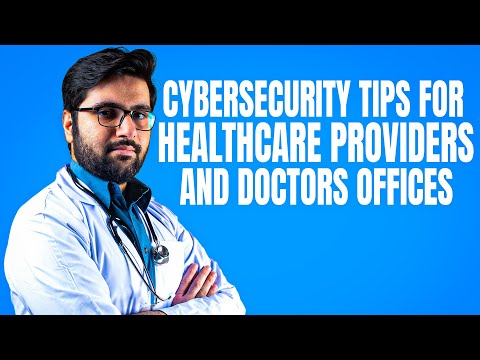 Cybersecurity tips for healthcare providers and doctors offices