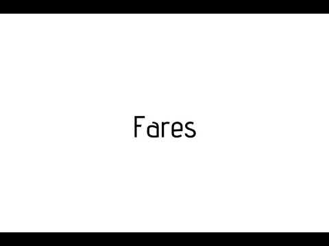 How to pronounce Fares / Fares pronunciation