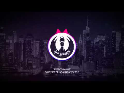 Dave East - Everything Lit Ft. Jadakiss & Styles P
