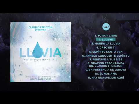 Lluvia - Claudio Freidzon - Rey De Reyes Worship [Álbum Completo - Oficial]