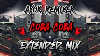 Download lagu AYOK REMIXER - COBA COBA (EXTENDED MIX) Viral ! mp3 Download lagu AYOK REMIXER - COBA COBA (EXTENDED MIX) Viral ! mp3