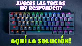 Las teclas de mi teclado mecanico aveces no responden - Solución rapida y sencilla